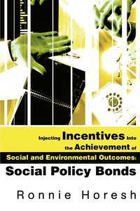 bokomslag Injecting Incentives Into the Achievement of Social and Environmental Outcomes