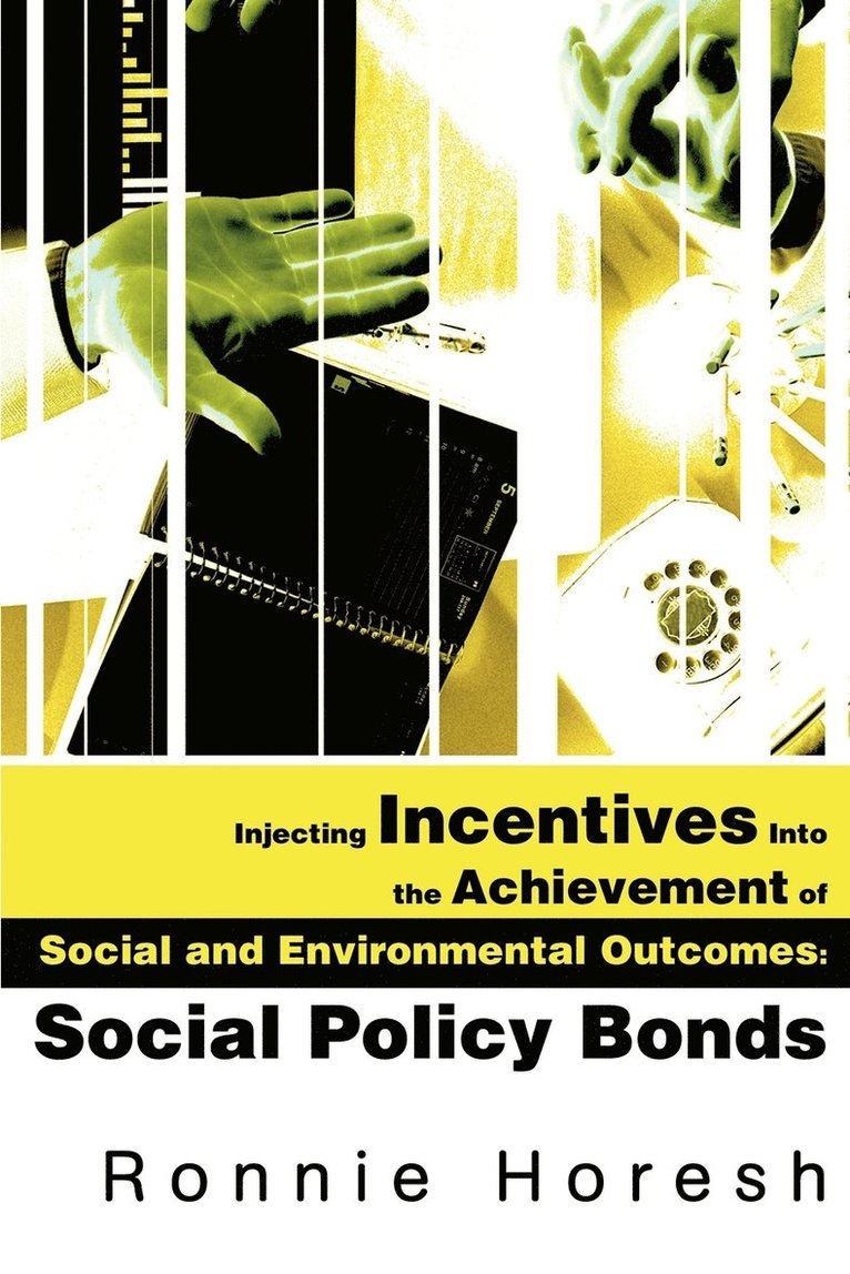 Injecting Incentives Into the Achievement of Social and Environmental Outcomes 1