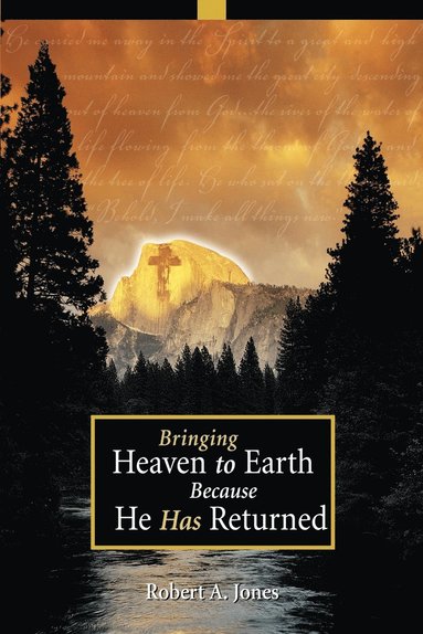 bokomslag Bringing Heaven to Earth Because He Has Returned