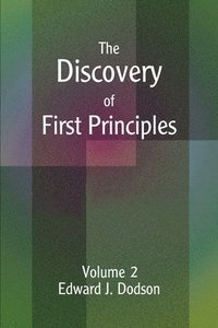 bokomslag The Discovery of First Principles