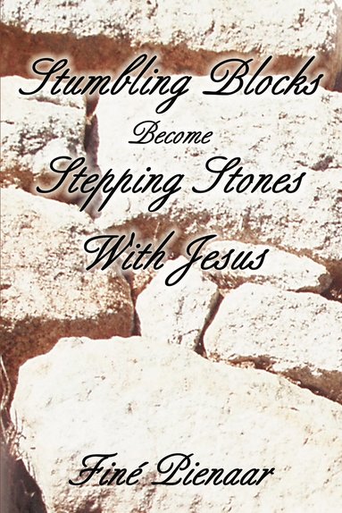 bokomslag Stumbling Blocks Become Stepping Stones With Jesus