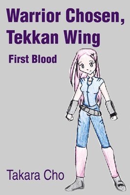 Warrior Chosen, Tekkan Wing 1