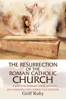 Resurrection of the Roman Catholic Church