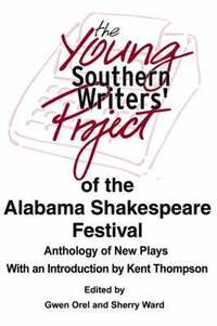 bokomslag The Young Southern Writers' Project of the Alabama Shakespeare Festival