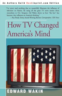 bokomslag How TV Changed America's Mind