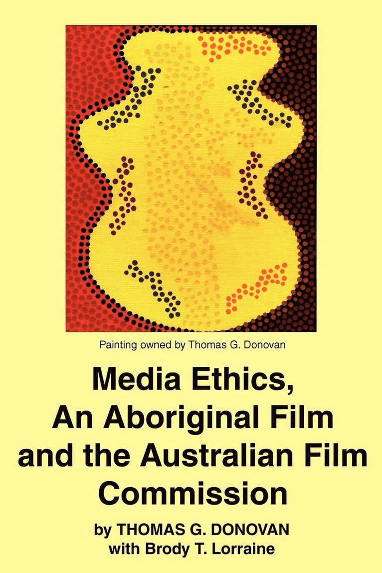 Media Ethics, An Aboriginal Film and the Australian Film Commission 1