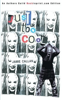 Jamie Callan - Just Too Cool, Häftad