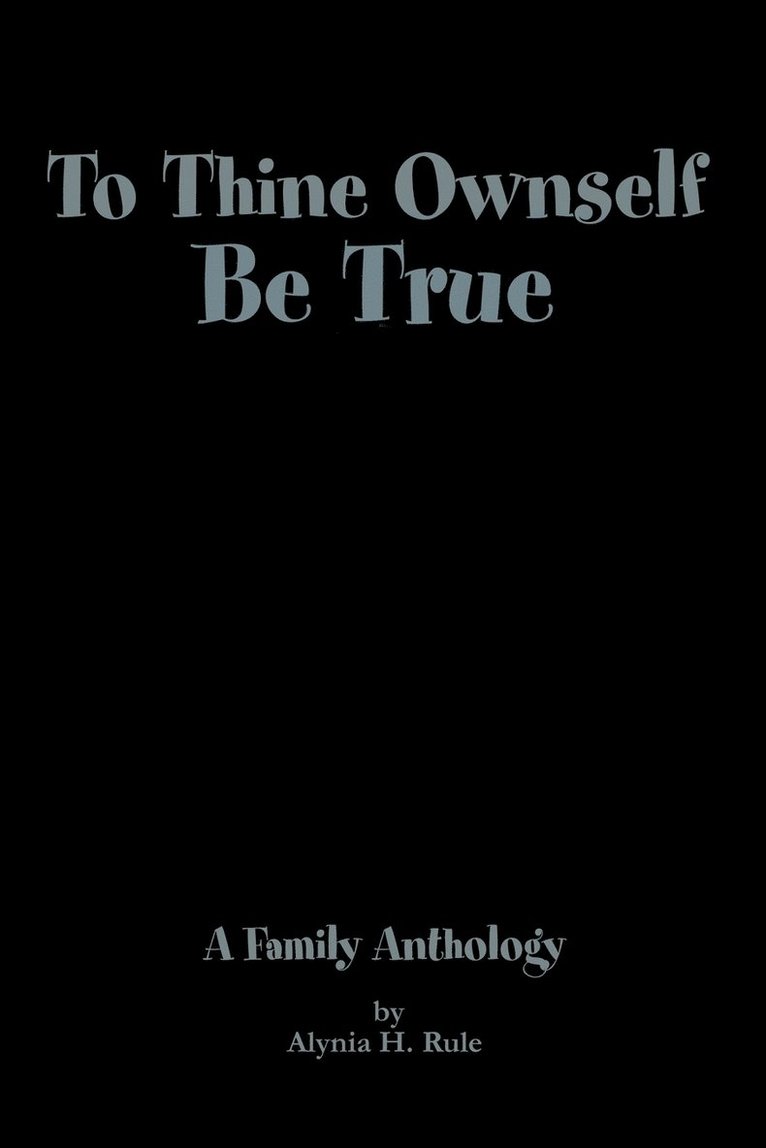 To Thine Ownself Be True 1