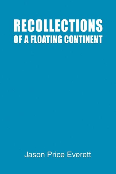 bokomslag Recollections of a Floating Continent