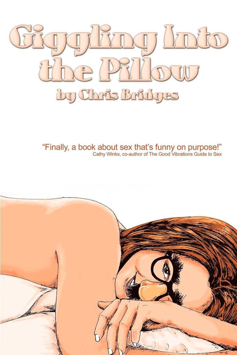 Chris Bridges - Giggling Into the Pillow, Häftad