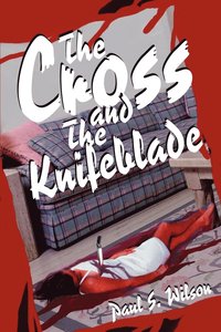 bokomslag The Cross and the Knifeblade