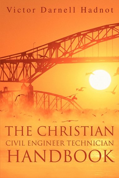 bokomslag The Christian Civil Engineer Technician Handbook