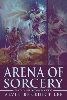 Alvin Benedict Lee - Arena of Sorcery, Häftad