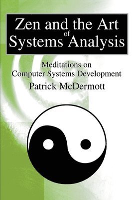 bokomslag Zen and the Art of Systems Analysis