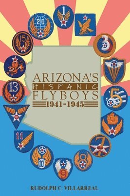 bokomslag Arizona's Hispanic Flyboys 1941-1945