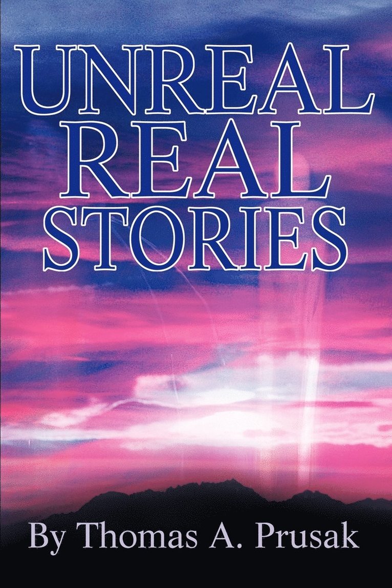 Unreal Real Stories 1