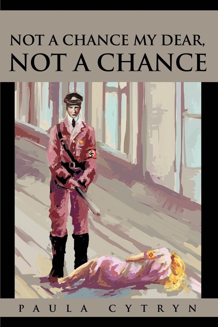 Paula Cytryn - Not A Chance My Dear, Not A Chance, Häftad
