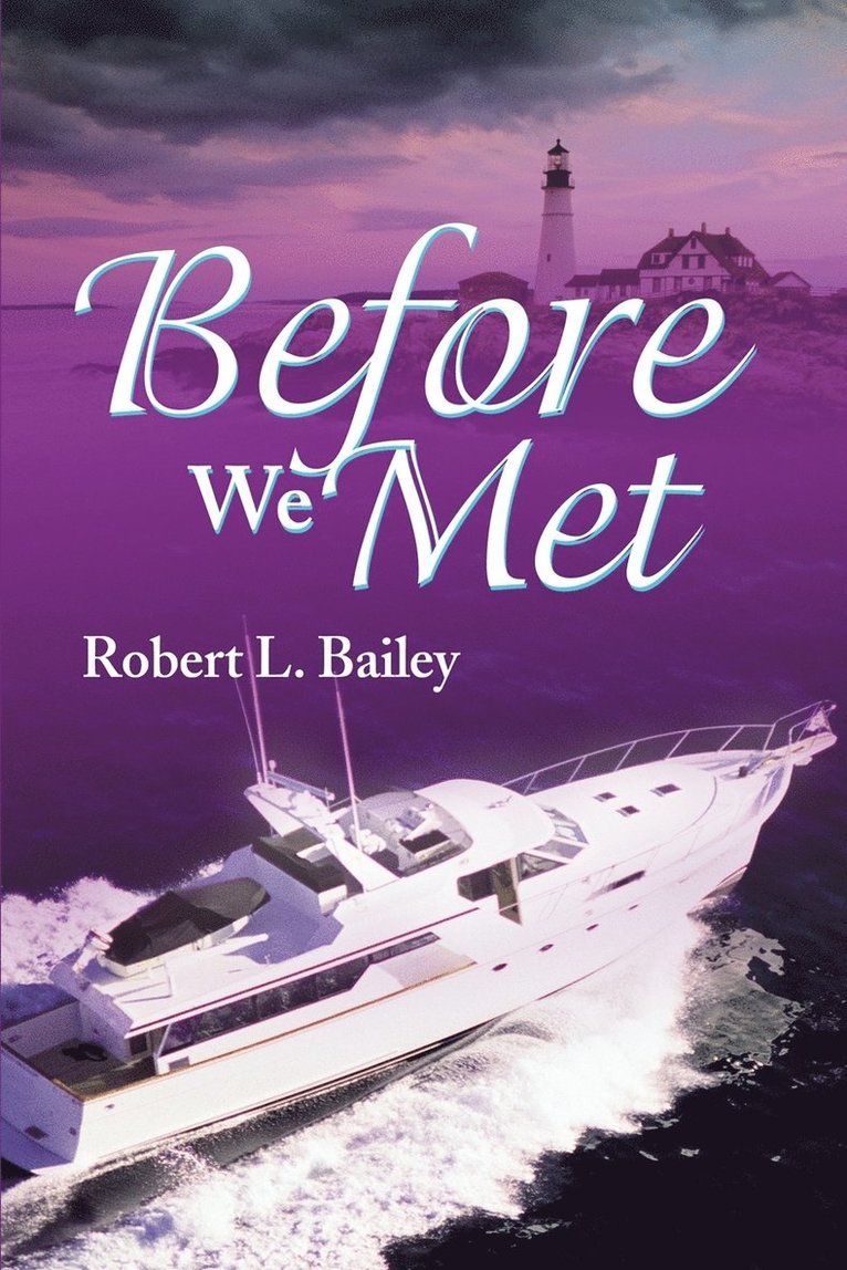 Robert L Bailey, Robert L. Bailey - Before We Met, Häftad