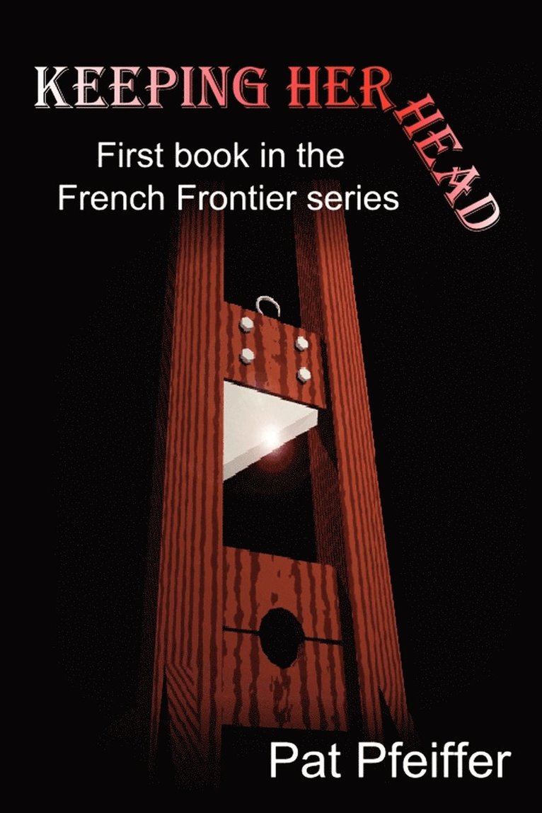 Pat Pfeiffer - Keeping Her Head, Häftad