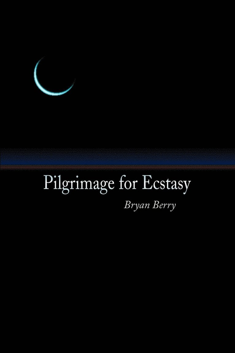 Pilgrimage for Ecstasy 1