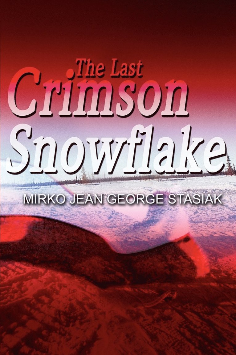 The Last Crimson Snowflake 1