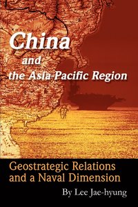 bokomslag China and the Asia-Pacific Region