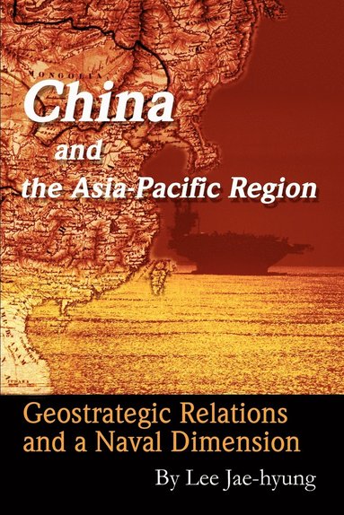 bokomslag China and the Asia-Pacific Region