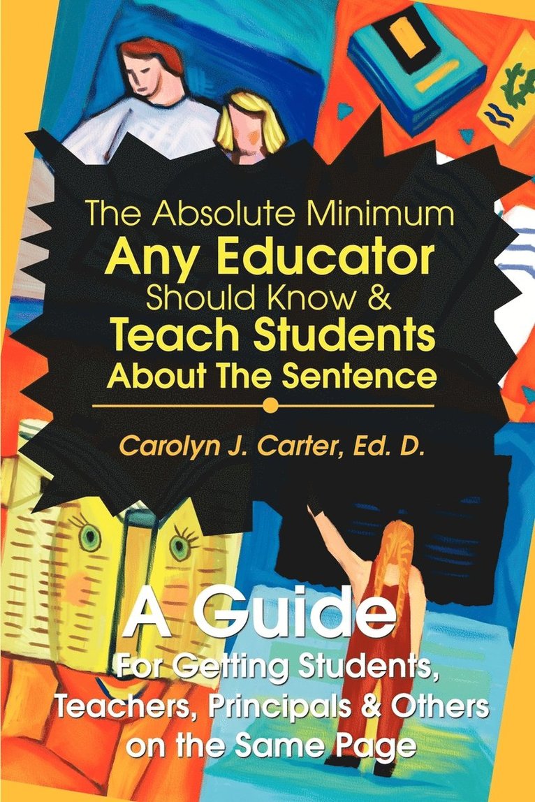 Ed D Carolyn J Carter, Ed D. Carolyn J. Carter - Absolute Minimum Any Educator Should Know, Häftad