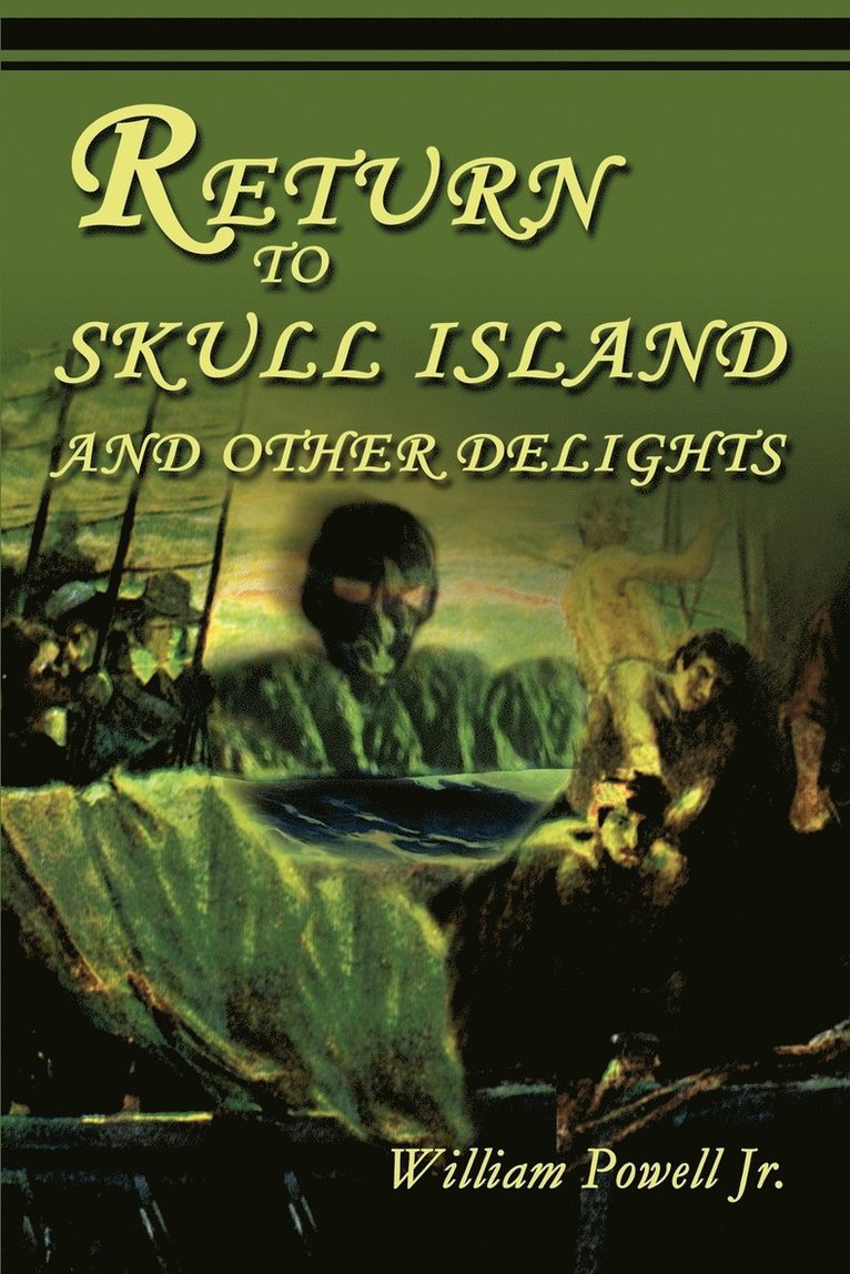 William Powell - Return to Skull Island and Other Delights, Häftad