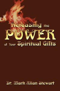 bokomslag Releasing the Power of Your Spiritual Gifts