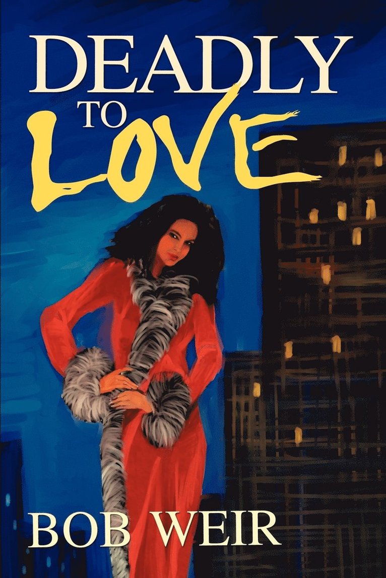Bob Weir - Deadly To Love, Häftad