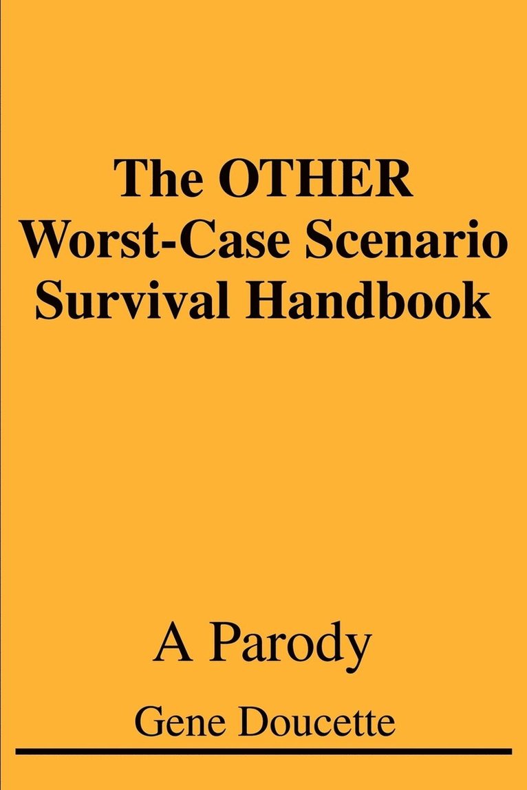 Gene Doucette - OTHER Worst-Case Scenario Survival Handbook, Häftad