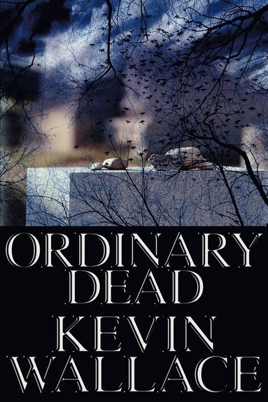 Kevin Wallace - Ordinary Dead, Häftad
