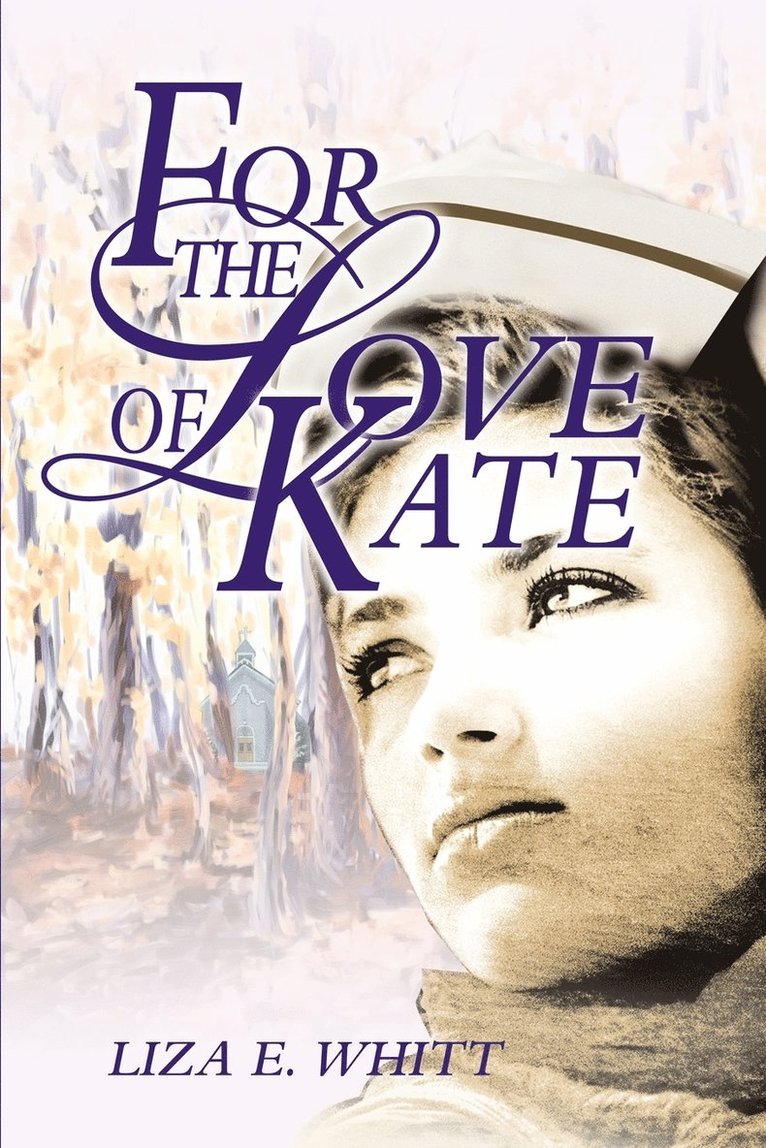 Liza E Whitt, Liza E. Whitt - For The Love of Kate, Häftad