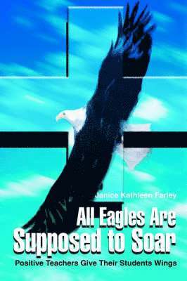 All Eagles Are Supposed to Soar 1