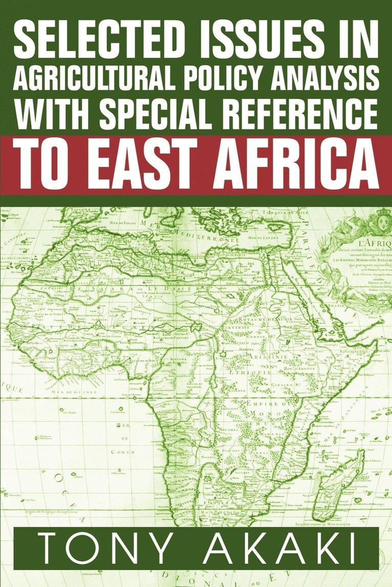 Selected Issues In Agricultural Policy Analysis With Special Reference To East Africa 1