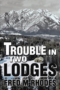 bokomslag Trouble in Two Lodges