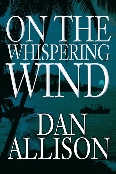 Dan Allison - On the Whispering Wind, Häftad