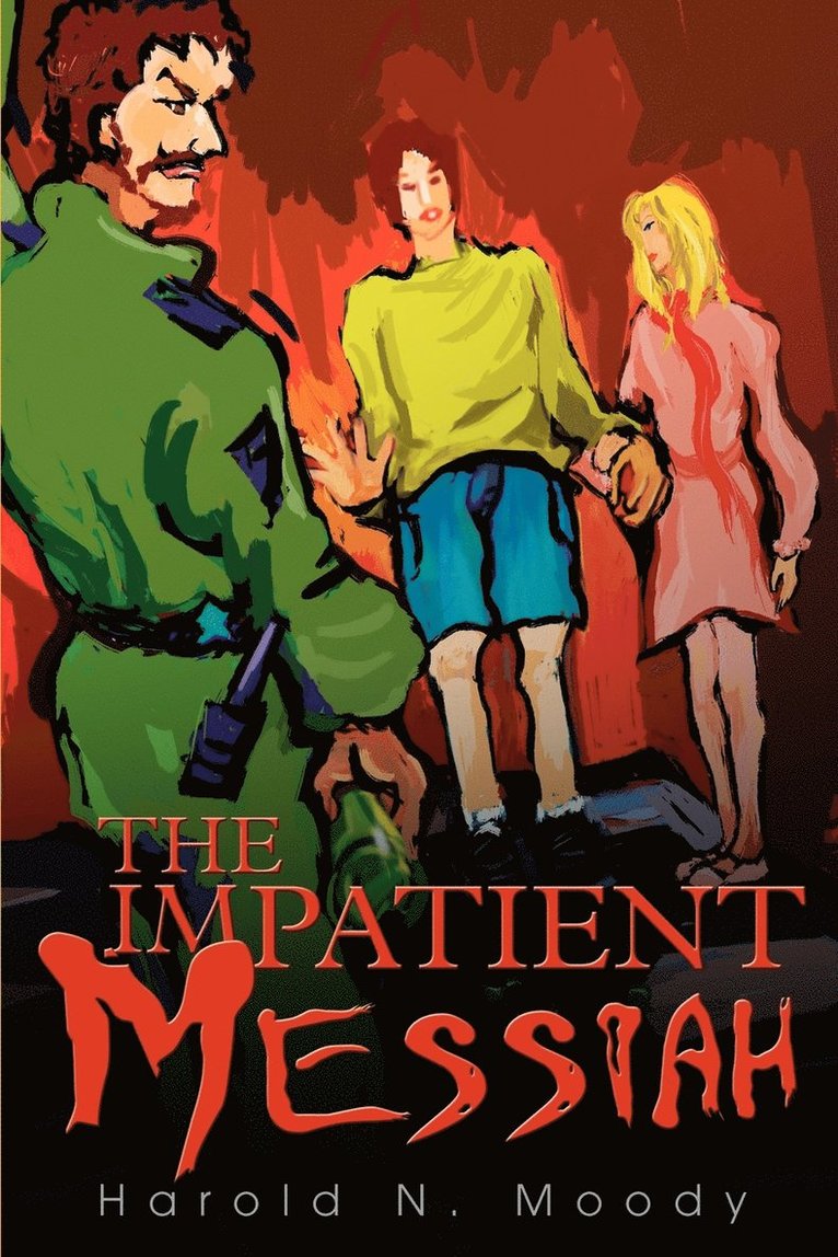 The Impatient Messiah 1