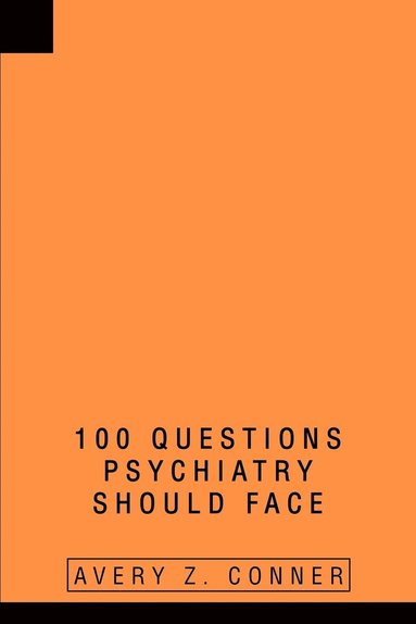 bokomslag 100 Questions Psychiatry Should Face