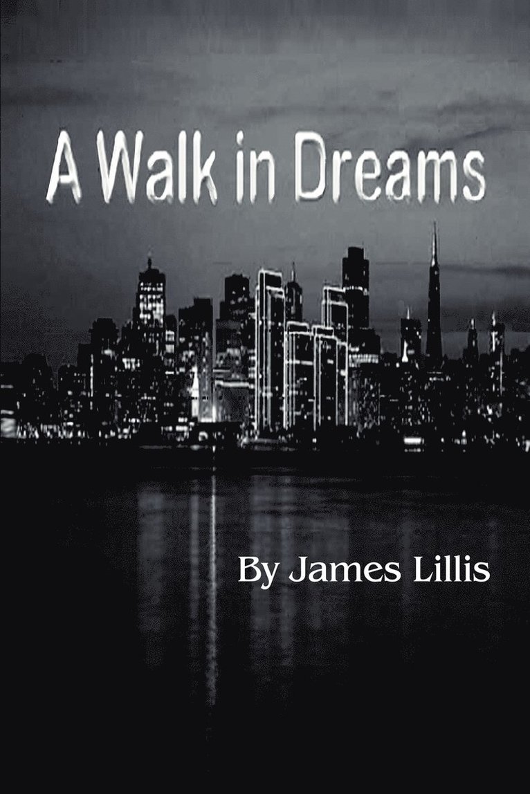James Lillis - Walk in Dreams, Häftad