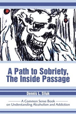 A Path to Sobriety, the Inside Passage 1