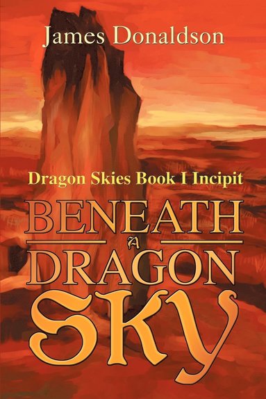 James Donaldson - Beneath A Dragon Sky, Häftad