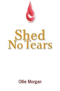 bokomslag Shed No Tears