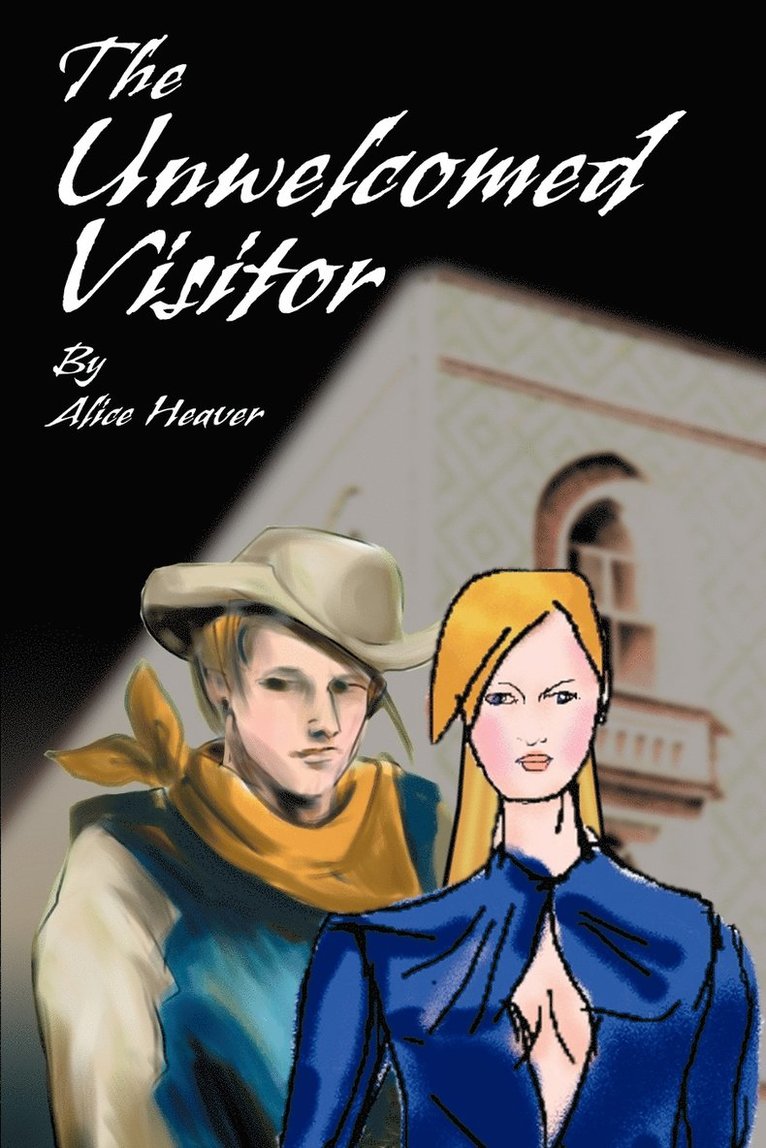 Alice Heaver - Unwelcomed Visitor, Häftad