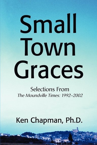 PH D Ken Chapman - Small Town Graces, Häftad