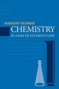 bokomslag Chemistry in a Day of Student's Life