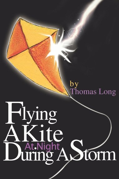 Thomas Long - Flying A Kite At Night During A Storm, Häftad