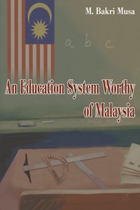 bokomslag An Education System Worthy of Malaysia