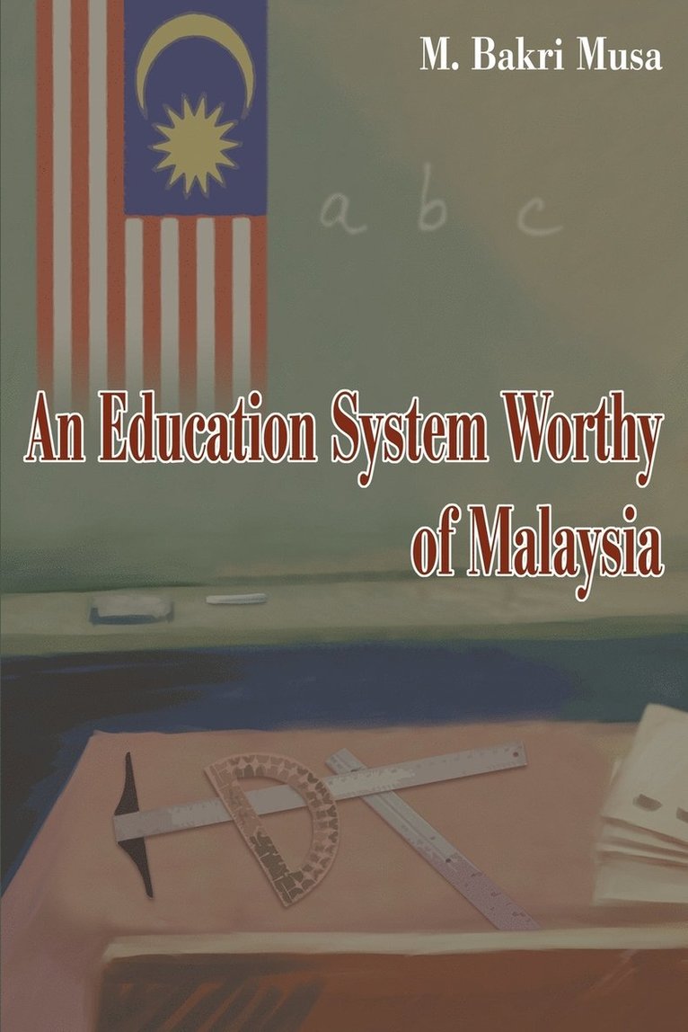 An Education System Worthy of Malaysia 1